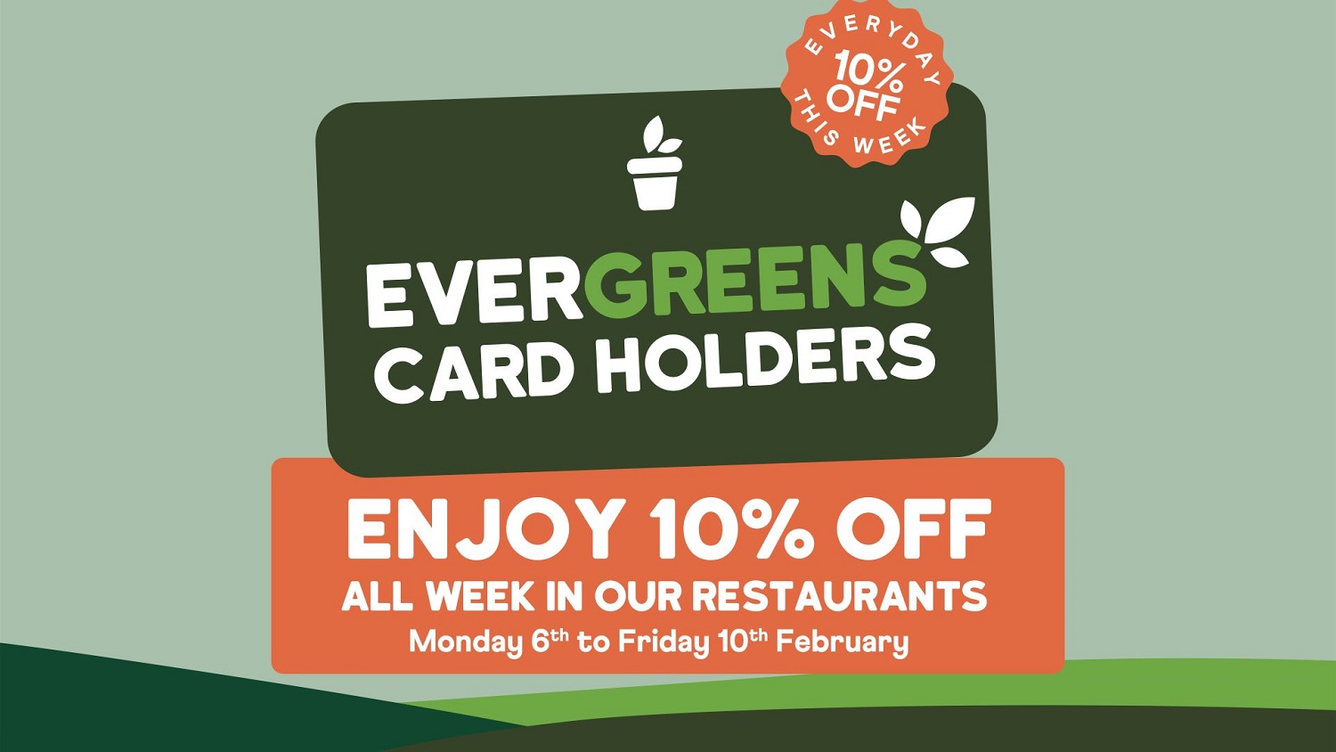 Evergreens Week 6th-10th February
