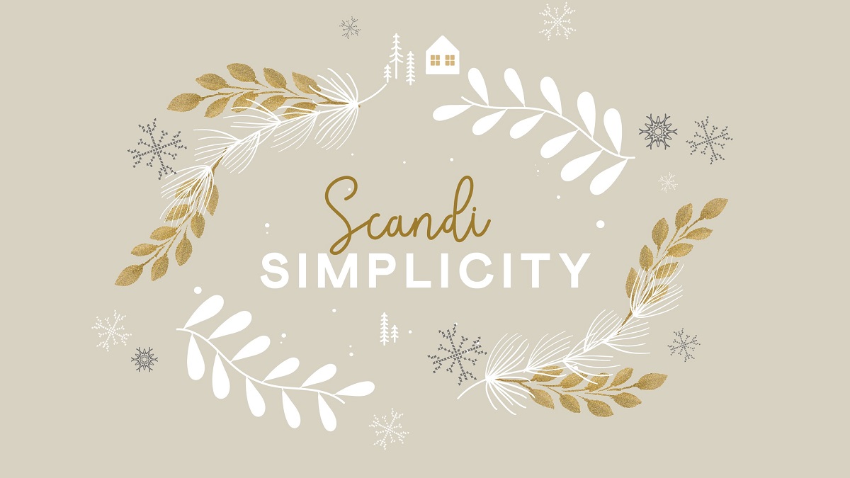 Festive Looks 2022 - Scandi Simplicity